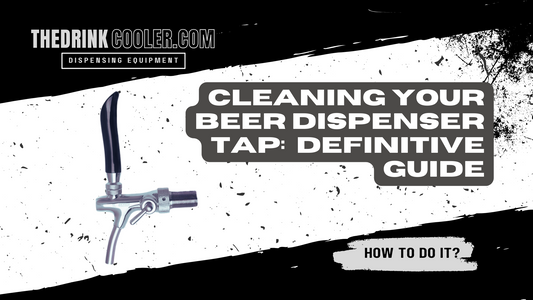 Cleaning Your Beer Dispenser Tap: Definitive Guide