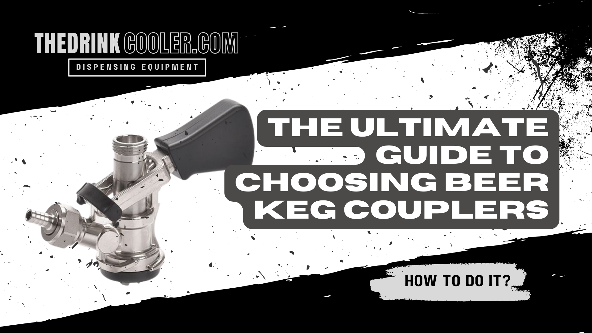Beer Coupler Types The Ultimate Guide to Choosing Beer Keg Couplers – The Drink Cooler